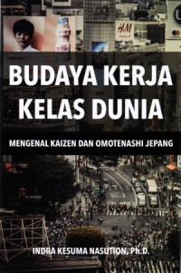 Image of Budaya Kerja Kelas Dunia: mengenal kaizen dan omotenashi Jepang