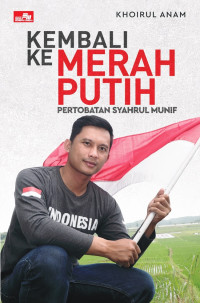 Kembali ke Merah Putih: Pertobatan Syahrul Munif