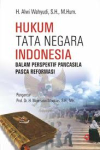 Image of Hukum Tata Negara Indonesia Dalam Perspektif Pancasila Pasca Reformasi
