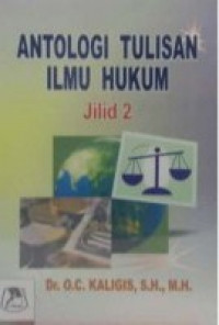 Antologi tulisan ilmu hukum: Jilid 2