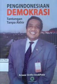 Image of Pengindonesiaan Demokrasi: tantangan tanpa akhir