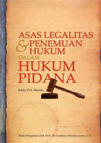 Image of Asas Legalitas dan Penemuan Hukum Dalam Hukum Pidana