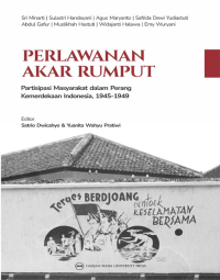 Perlawanan Akar Rumput: Partisipasi Masyarakat dalam Perang Kemerdekaan Indonesia 1945-1949