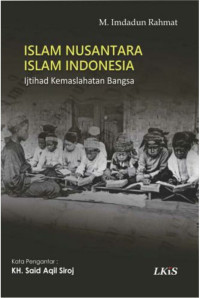 Image of Islam Nusantara Islam Indonesia: Ijtihad Kemaslahatan Bangsa