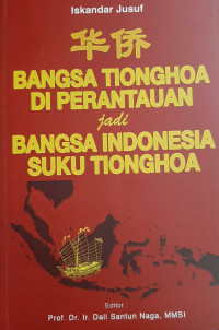 Image of Bangsa Tionghoa di perantauan jadi bangsa Indonesia suku Tionghoa