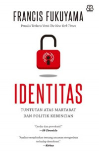 Image of Identitas: tuntutan atas martabat dan politik kebencian