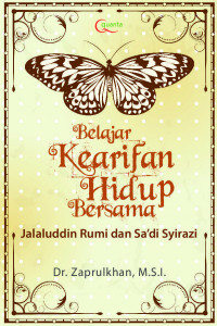 Image of Belajar Kearifan Hidup Bersama Jalaluddin Rumi dan Sa'di Syirazi