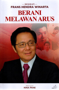Image of Biografi Frans Hendra Winarta: Berani Melawan Arus
