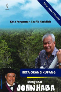 Beta Orang Kupang : mengenal john haba lewat para sahabat