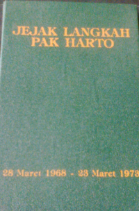 Jejak Langkah Pak Harto: 28 Maret 1968 - 23 Maret 1973