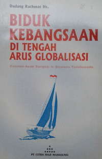 Image of Biduk Kebangsaan di Tengah Arus Globalisasi: catatan anak bangsa, Ir. Siswono Yudohusodo