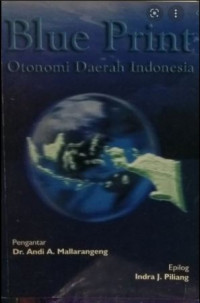 Blue print otonomi daerah Indonesia