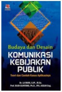 Budaya dan Desain Komunikasi Kebijakan Publik: Teori dan contoh kasus aplikasinya