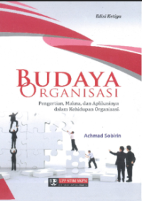 Image of Budaya organisasi : pengertian, makna, dan aplikasinya dalam kehidupan organisasi