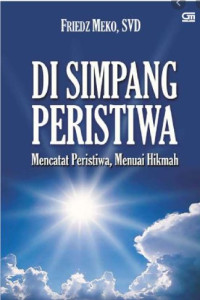 Image of Di Simpang Peristiwa: mencatat peristiwa, menuai hikmah