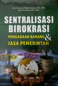 Image of Sentralisasi Birokrasi Pengadaan Barang & Jasa Pemerintah