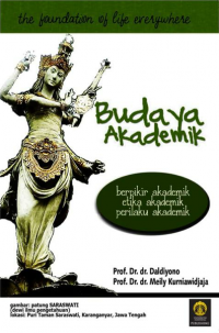 Budaya Akademik : berpikir akademik, etika akademik, perilaku akademik