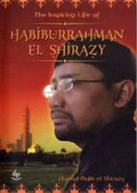 Image of The Inspiring Life of: habiburrahman el shirazy