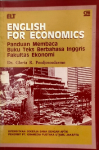 English for Economics: panduan membaca buku teks berbahasa inggris fakultas ekonomi