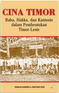 Cina Timor: Baba, Hakka, dan Kantonis dalam Pembentukan Timor-Leste