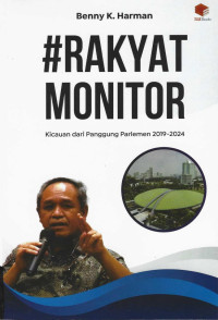 Image of # Rakyat Monitor : Kicauan dari Punggung Parlemen 2019-2024
