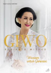 Image of Giwo Rubianto Wiyogo: Warisan untuk Generasi