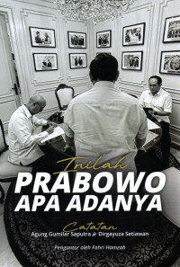 Image of Inilah Prabowo Apa Adanya