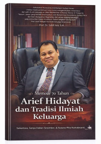 Image of Memoar 70 Tahun Arief Hidayat dan Tradisi Ilmiah Keluarga