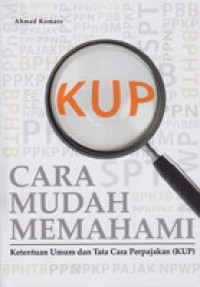 Image of Cara Mudah Memahami Ketentuan Umum dan Tata Cara Perpajakan (KUP)
