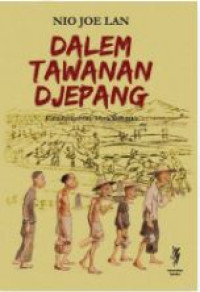 Image of Dalem Tawanan Jepang: (Boekit-Doeri - Serang - Tjimahi) Penoetoeran Pengidoepan Interneeran Pada Djaman Pendoedoekan Djepang