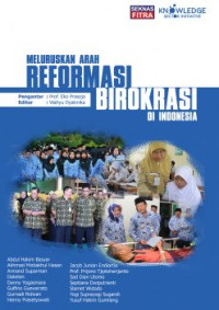 Meluruskan Arah Reformasi Birokrasi di Indonesia