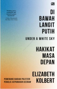 Image of Di Bawah Langit Putih (Under A White Sky): Hakikat Kehidupan