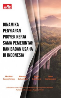 Dinamika penyiapan proyek kerja sama pemerintah dan badan usaha di Indonesia