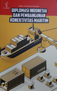 Image of Diplomasi Indonesia dan Pembangunan Konektivitas Maritim