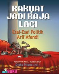 Image of Rakyat Jadi Raja Lagi: esai-esai politik arif afandi