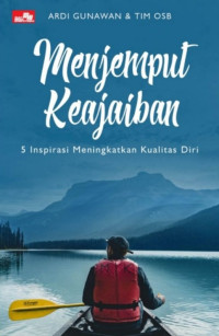 Image of Menjemput Keajaiban: 5 Inspirasi Meningkatkan Kualitas Diri