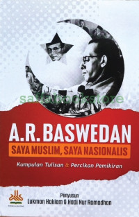 Image of A.R. Baswedan: Saya Muslim, Saya Nasionalis