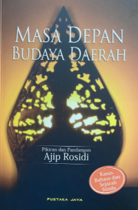 Image of Masa Depan Budaya Daerah : Kasus Bahasa dan Sejarah Sunda
