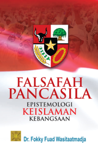 Image of Falsafah Pancasila: epistemologi keislaman kebangsaan