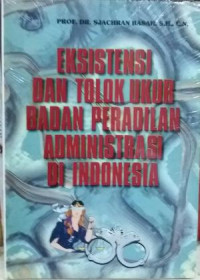 Image of Eksistensi dan Tolok Ukur Badan Peradilan Administrasi di Indonesia