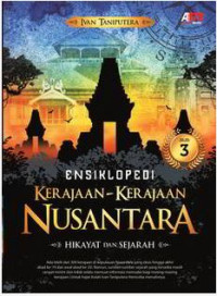 Image of Ensiklopedi Kerajaan-Kerajaan Nusantara Hikayat dan Sejarah Jilid 3