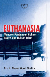Image of Euthanasia: menurut pandangan hukum positif dan hukum islam