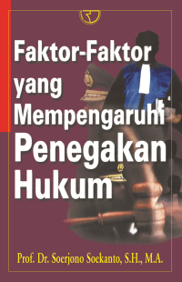 Image of Faktor - Faktor yang Mempengaruhi Penegakan Hukum