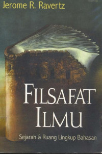 Filsafat Ilmu : sejarah dan ruang lingkup bahasan