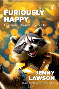 Image of Furiously Happy: Buku Humor tentang Hal-Hal Mengerikan