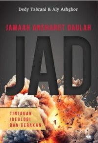 Image of Jamaah Ansharut Daulah (JAD): Tinjauan Ideologi dan Gerakan