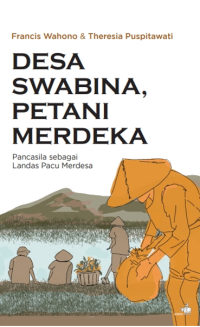 Image of DESA SWABINA, PETANI MERDEKA Pancasila sebagai Landas Pacu Merdesa