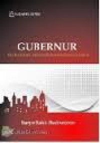 Image of Gubernur: Kedudukan, peran dan kewenangannya