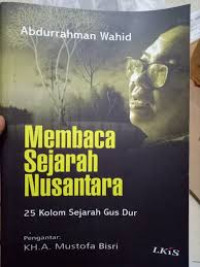Image of Membaca Sejarah Nusantara : 25 kolom sejarah gus dur