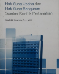 Image of Hak Guna Usaha & Hak Guna Bangunan Sumber Konflik Pertanahan